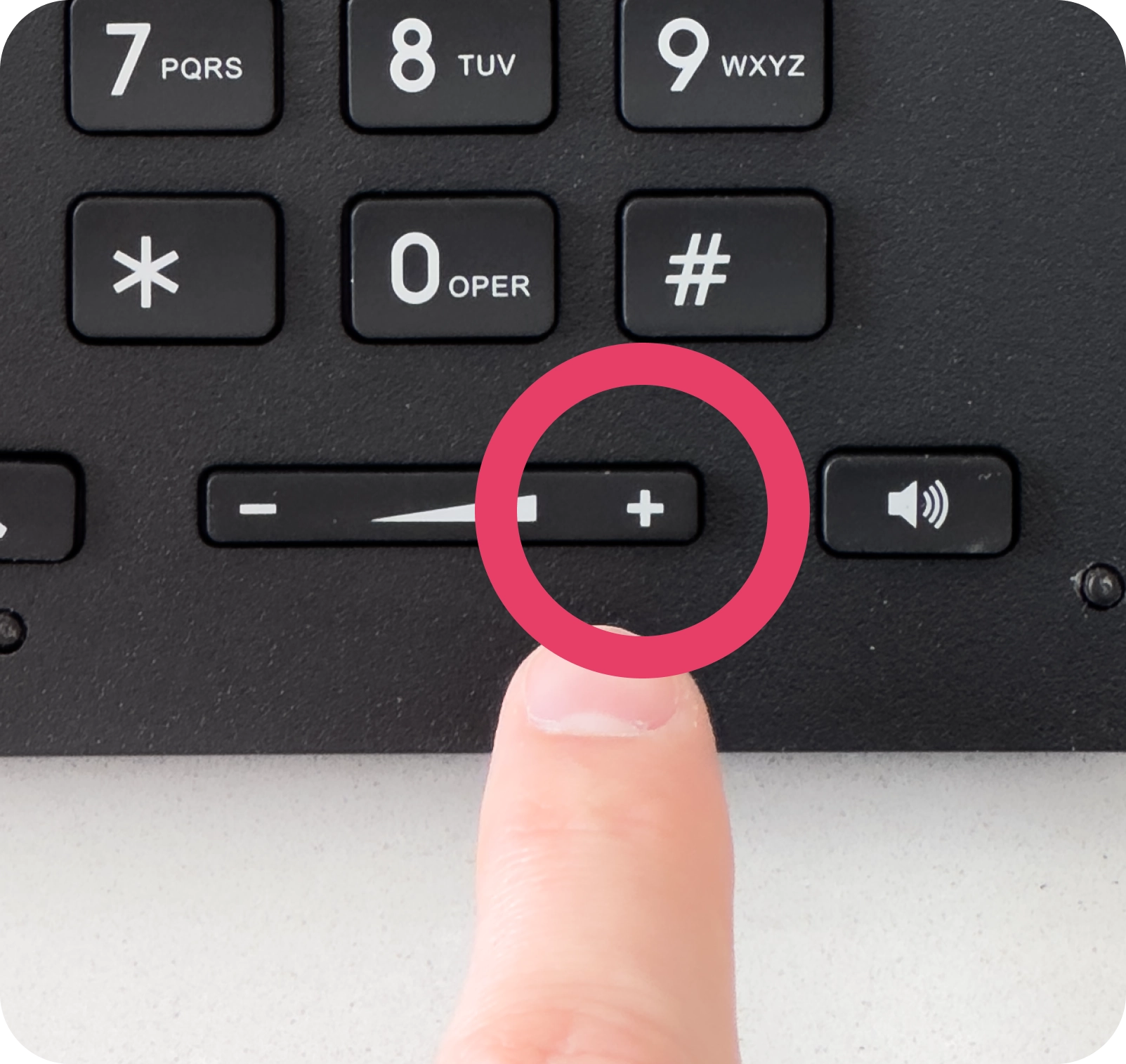 The plus button on the keypad to increase volume